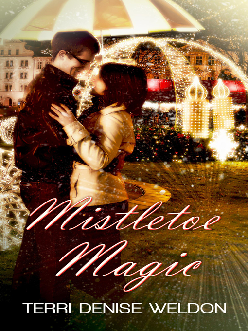 Title details for Mistletoe Magic by Terri Weldon - Available